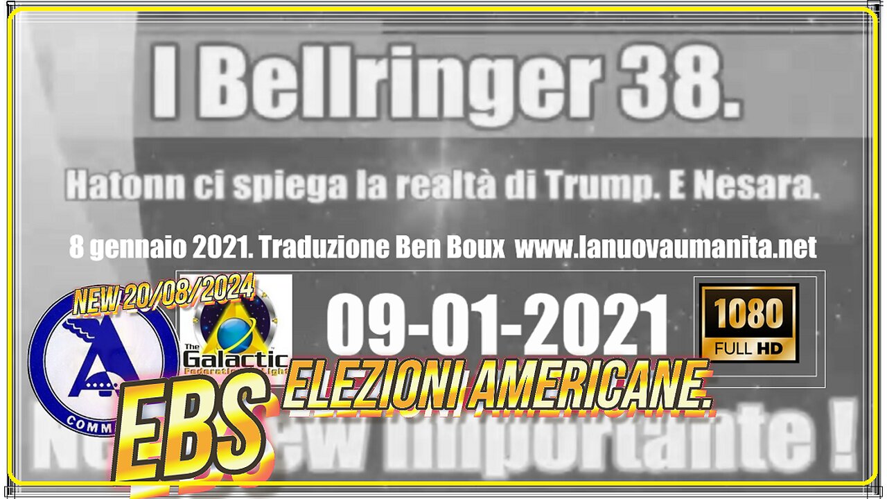 EBS EBS - I Bellringer 38. Hatonn ci spiega la realtà di Trump. E Nesara.