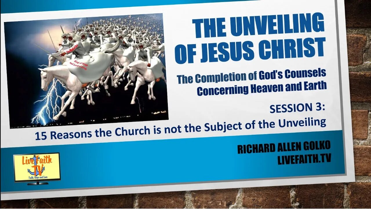 The Unveiling: Session 3 -- 15 Reasons the Church is not the Subject of the Unveiling