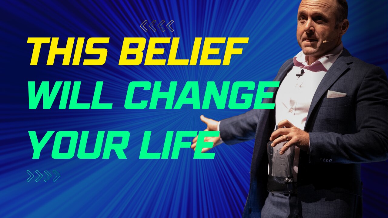 This One Belief Can Change Your Life