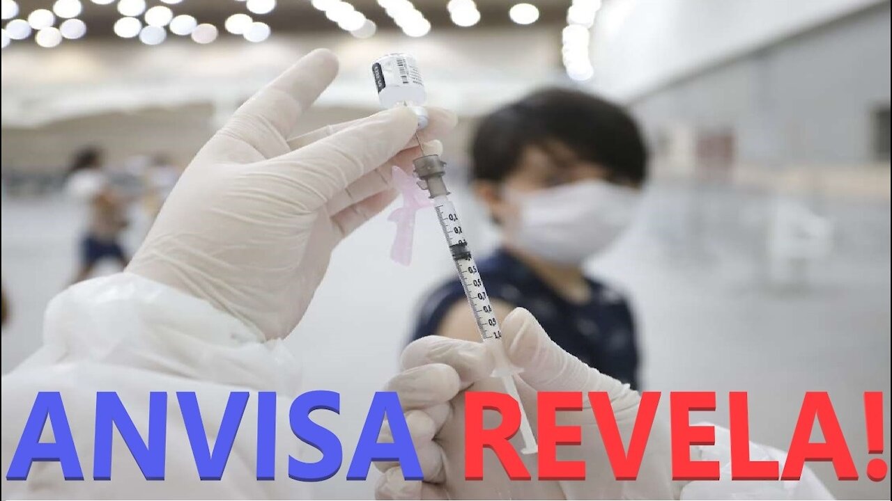 ANVISA REVELA RISCOS DAS VACINAS PARA CRIANÇAS DE 5 A 11 ANOS!