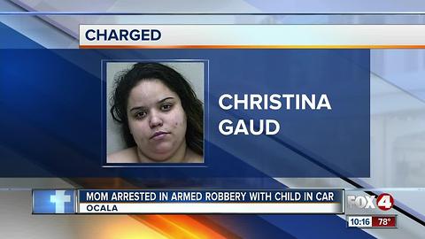 Mom Arrested in Armed Robbery with Child in Car