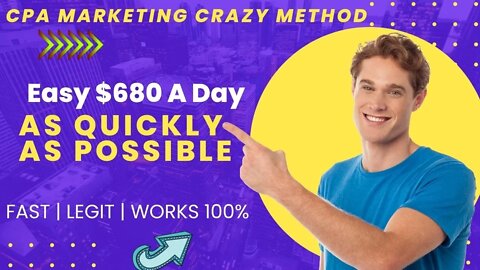 MAKE $680 As Quickly As Possible, CPA Marketing Tutorial, Promote CPA Offers