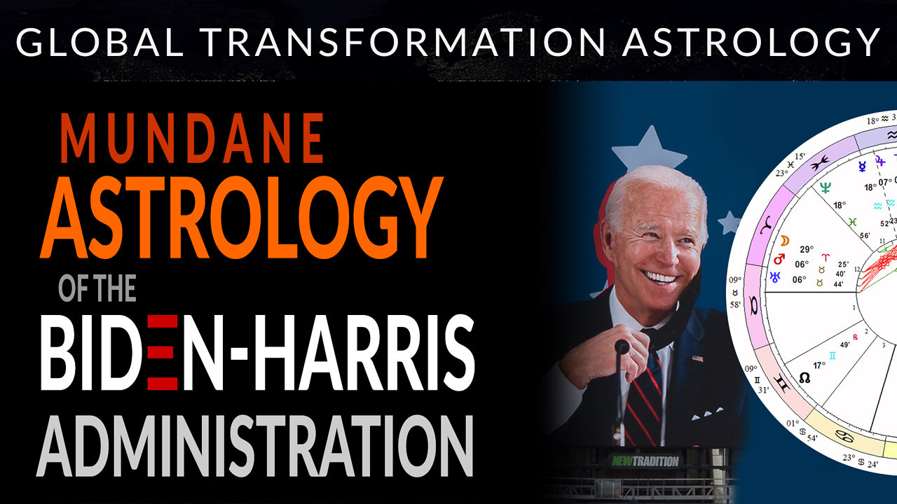 Astrology of the Biden-Harris Administration (Jan. 22, 2021) | GTA Webinar