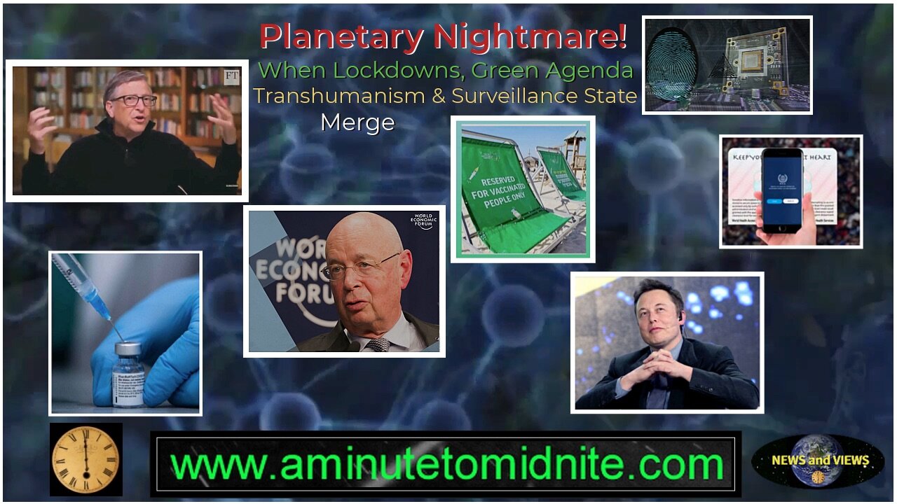 Planetary Nightmare! When Lockdowns, Green Agenda, Transhumanism and Surveillance State Merge