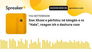 Don Xhoni e përfshiu në këngën e re “Hala”, reagon ish e dashura ruse