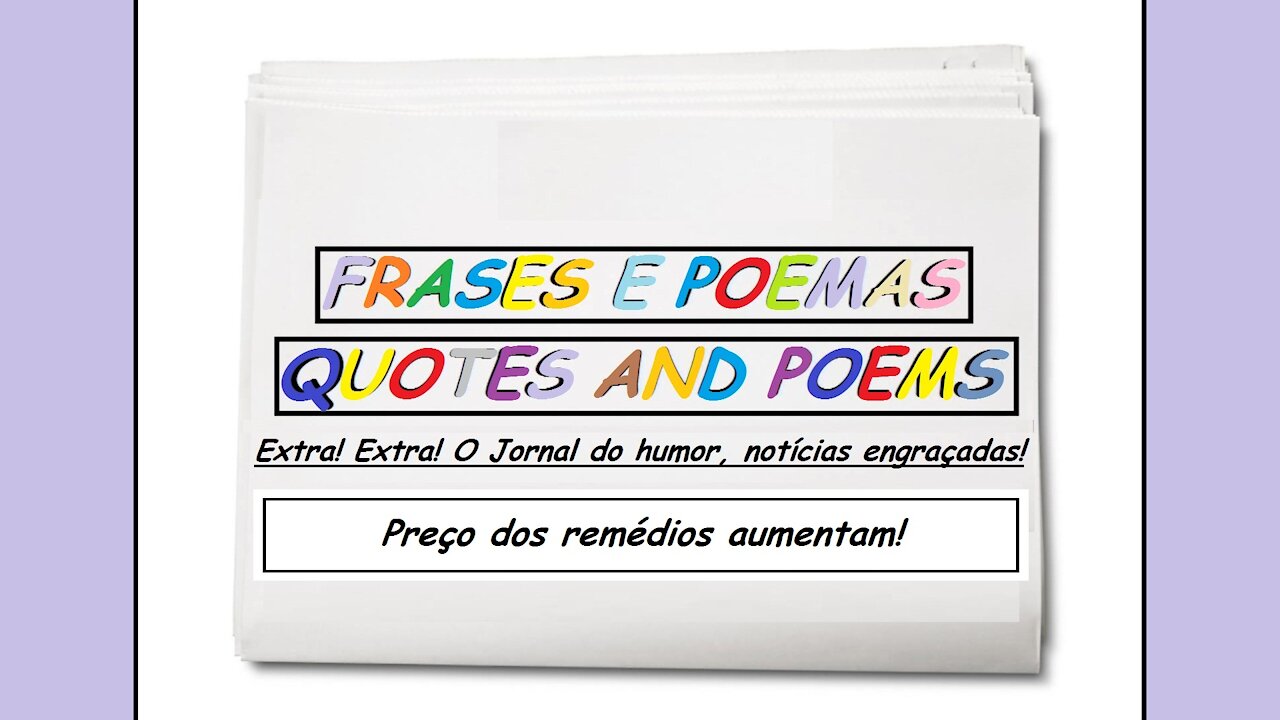 Notícias engraçadas: Preço dos remédios aumentam! [Frases e Poemas]