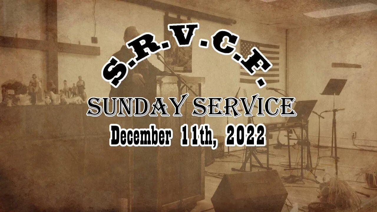 Sunday Service | December 11th, 2022