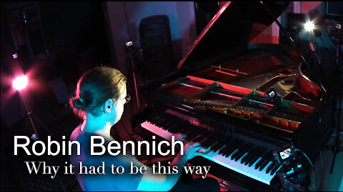 Robin Bennich - Why it had to be this way