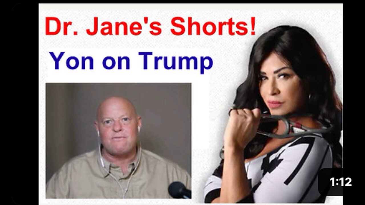 Dr Jane's Shorts: Yon on Trump