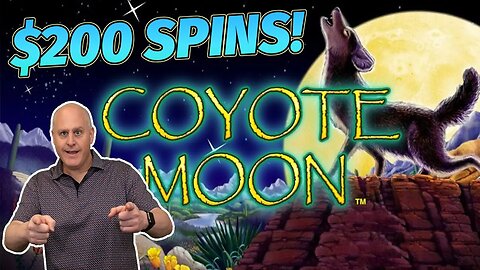 GOING CRAZY ON COYOTE MOON SLOTS! 🤪 PLAYING $200/SPIN UNTIL I WIN A MASSIVE JACKPOT!