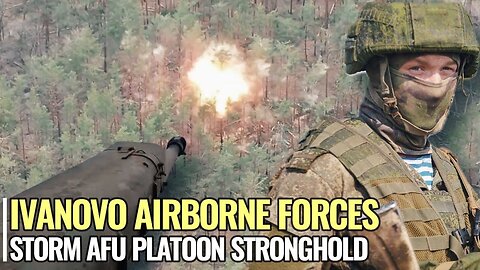 The crews of UAV and artillery of Ivanovo Airborne Forces storm AFU platoon stronghold