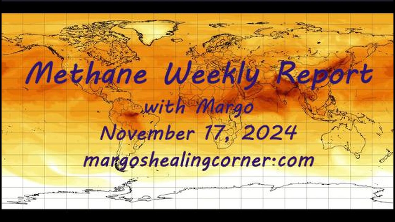 Methane Weekly Report with Margo (Nov. 17, 2024)