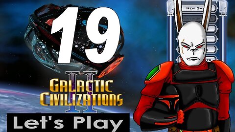 Let's Play Galactic Civilizations 2 part 19