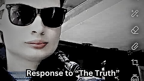 Response to "The Truth" (JarrodStreamer)