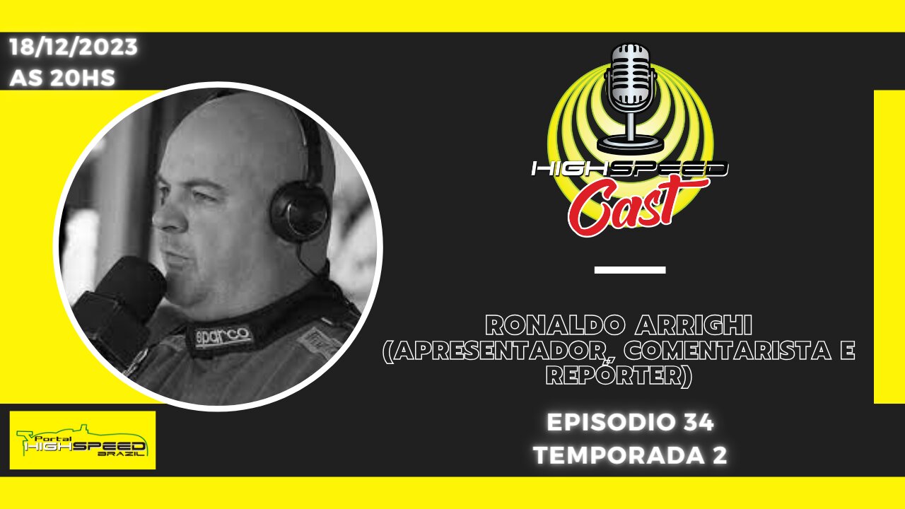 🎙️ HIGH SPEED CAST | RONALDO ARRIGHI | APRESENTADOR, COMENTARISTA E REPÓRTER | AO VIVO