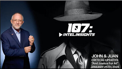 And Justice For All | John and Juan - 107 Intel Insights Ep. 6