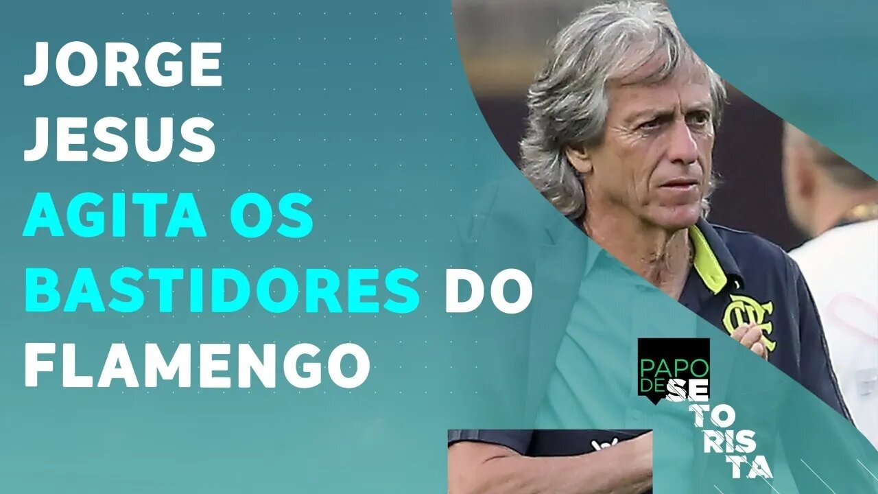 Jorge Jesus foi TRAÍRA com Paulo Sousa e SE QUEIMOU com a torcida do Flamengo? | PAPO DE SETORISTA