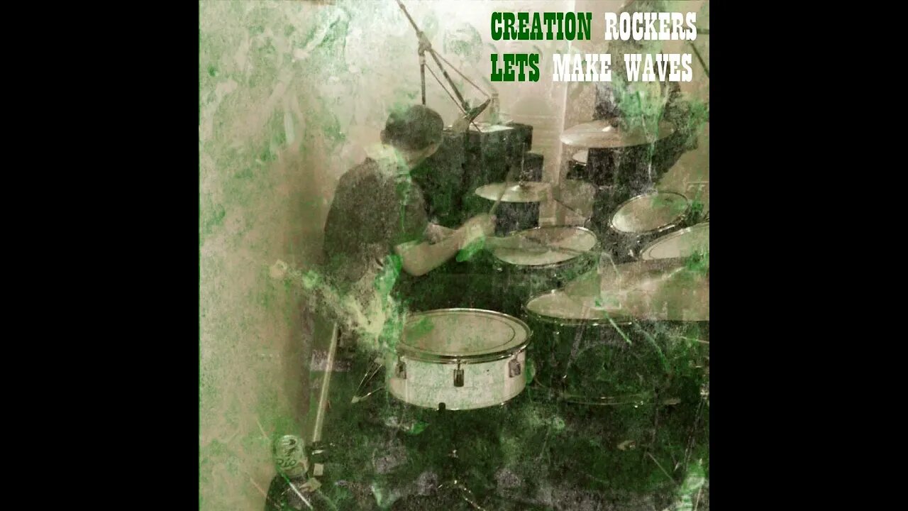 Creation Rockers - Let's Make Waves