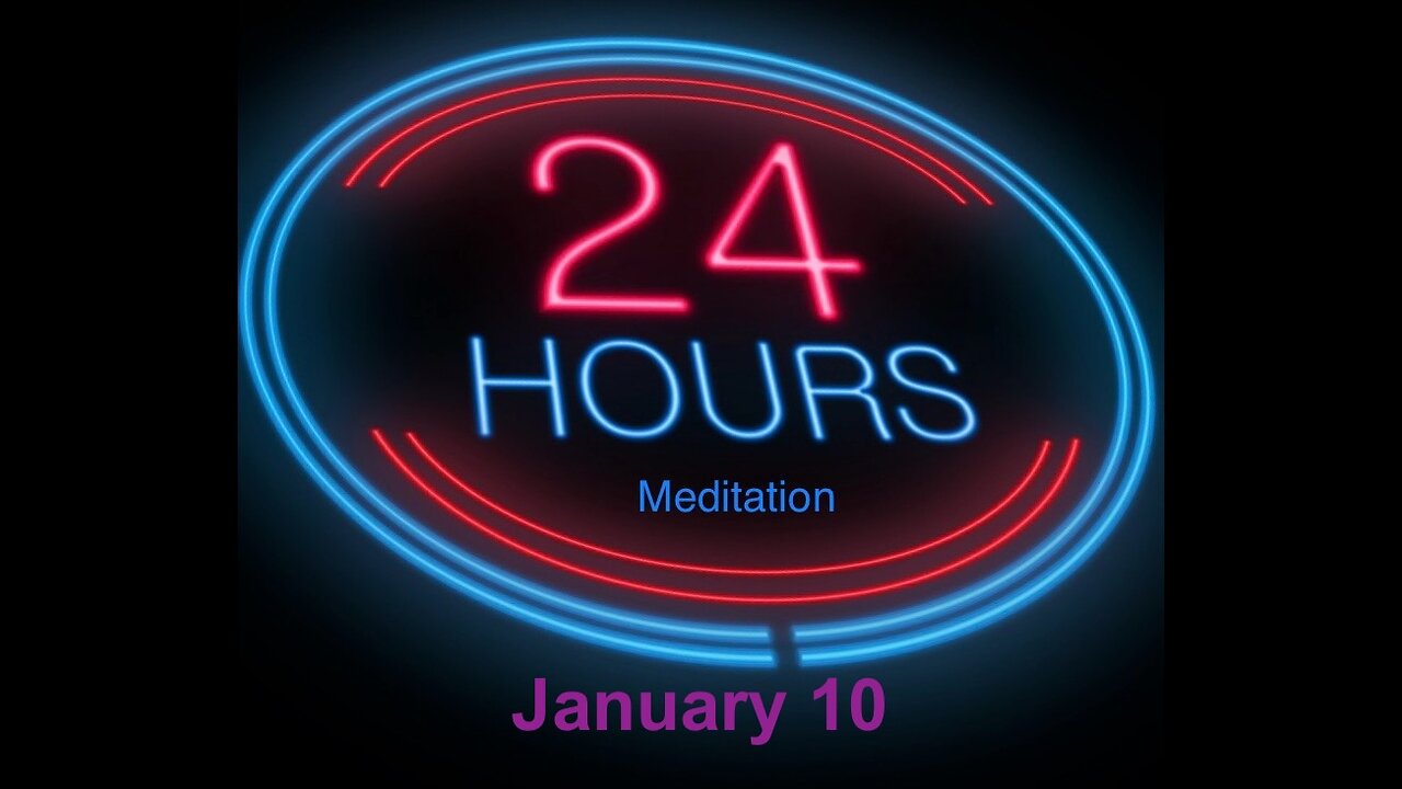 Twenty-Four Hours A Day Book– January 10 - Daily Reading - A.A. - Serenity Prayer & Meditation