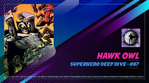 Hawk Owl - Superhero Deep Dive 087