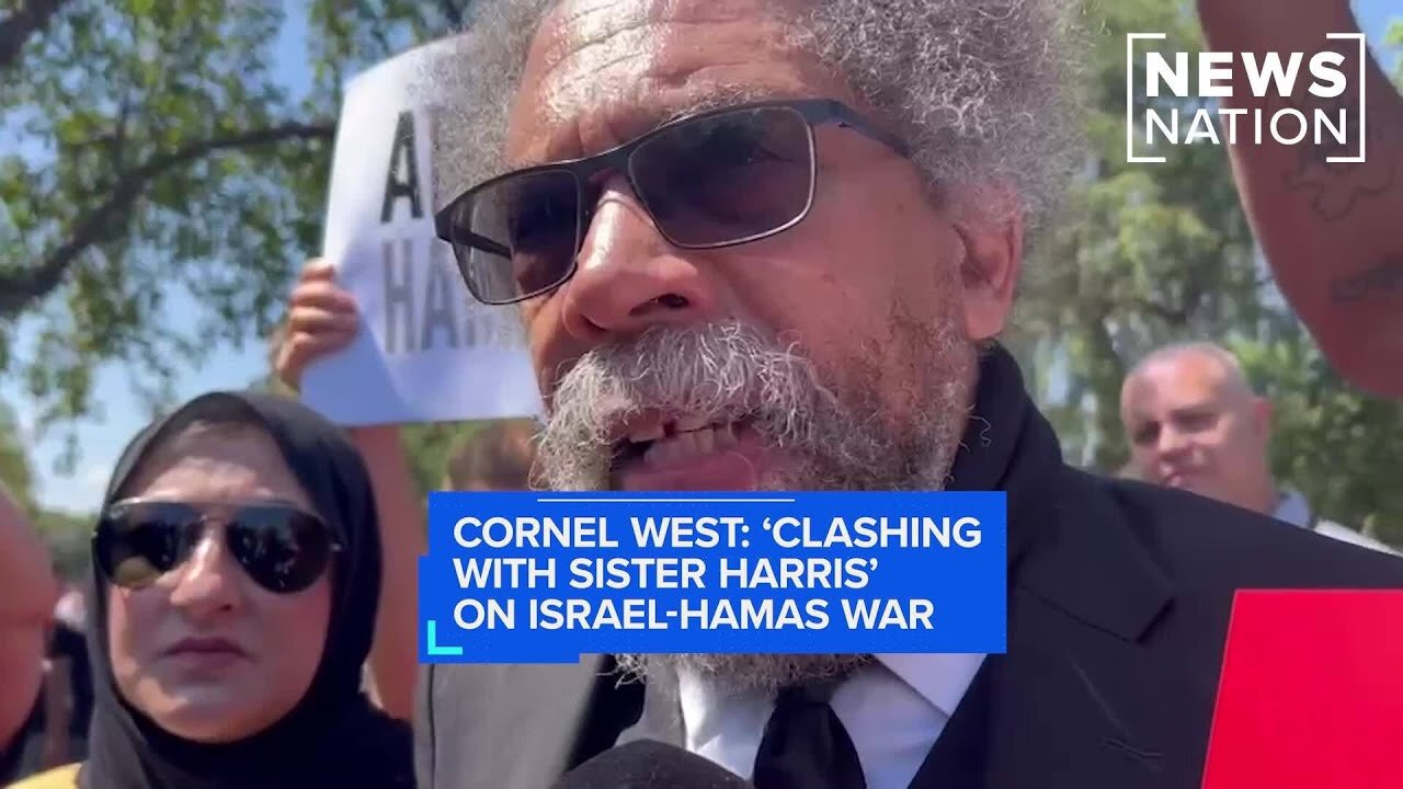 Cornel West: ‘clashing with sister Harris’ on Israel, Hamas war