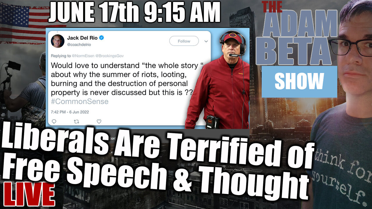 Lib2Liberty June 17th 9:15 AM "Liberals Are Terrified of Free Speech & Thought"