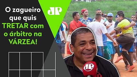 Histórias do Vampeta: o zagueiro que quis TRETAR com um árbitro na VÁRZEA!