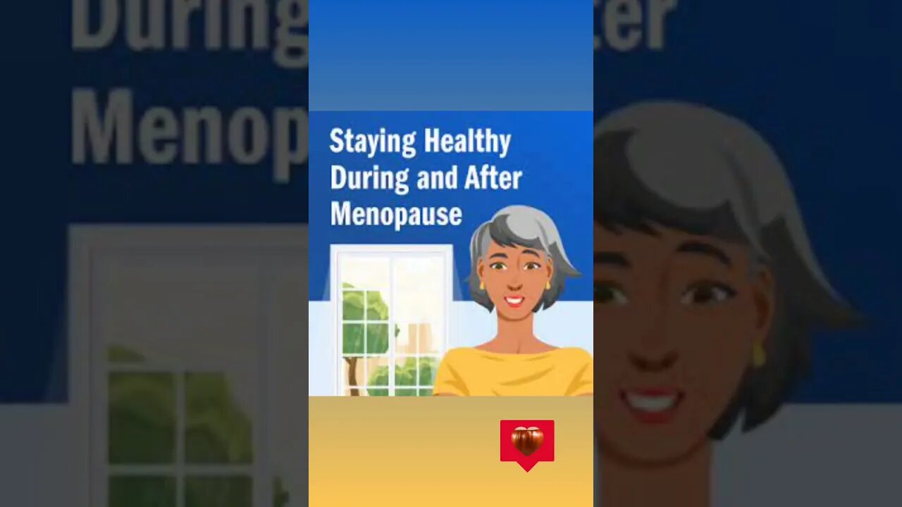 STAYING HEALTHY DURING AND AFTER MENOPAUSAL
