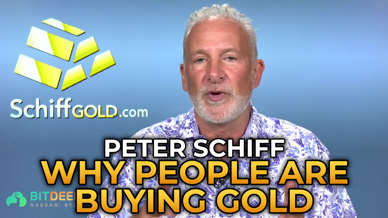 Peter Schiff - Why People Are Buying Gold