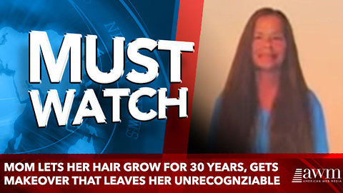 Mom Lets Her Hair Grow For 30 Years, Gets Makeover That Leaves Her Unrecognziable