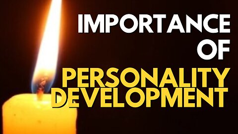 IMPORTANCE OF PERSONALITY DEVELOPMENT | Duemindset.