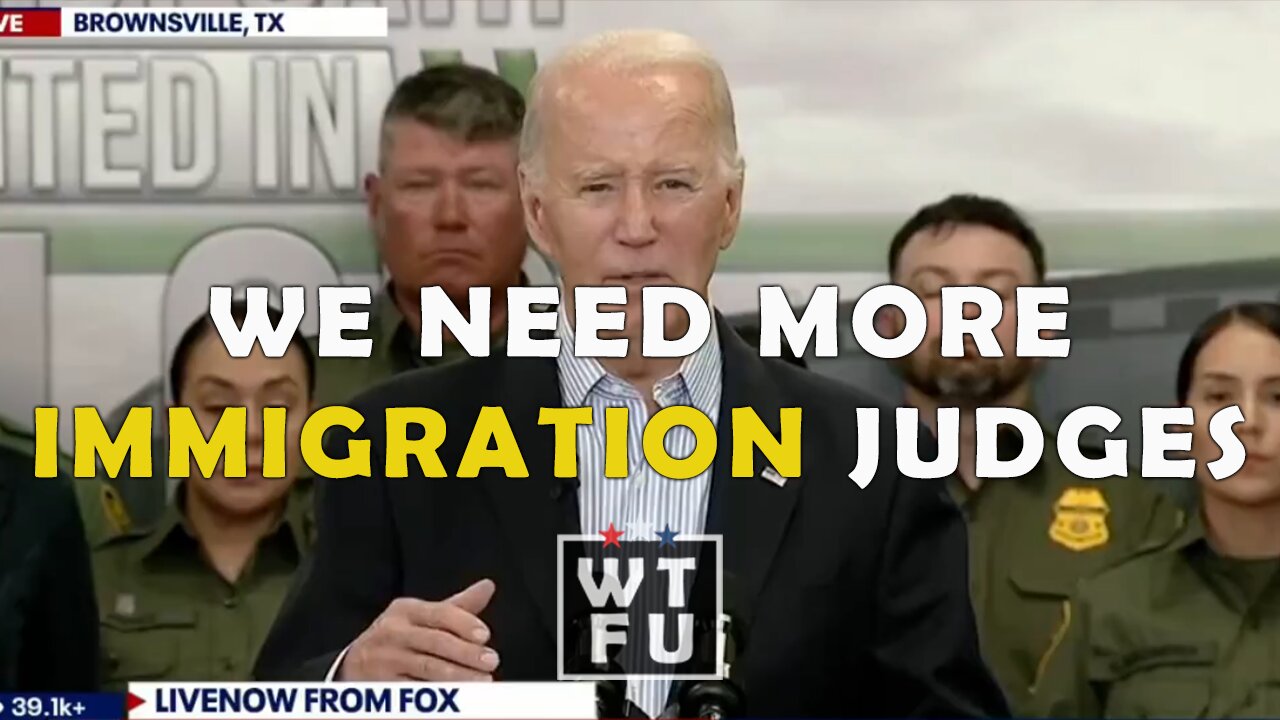 Biden: We also need more immigration judges