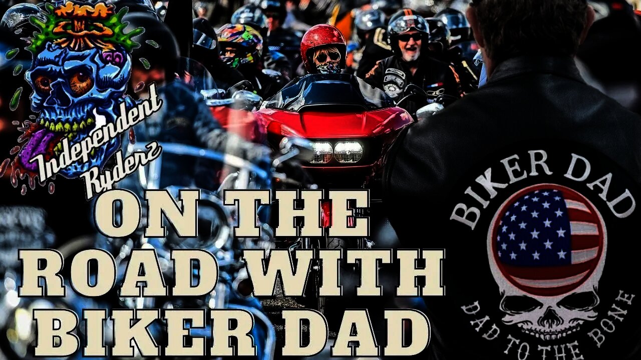 Independent Ryderz- Important Issues/ Special Guest Biker Dad