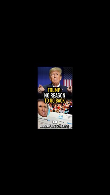 Trump: No Reason to Go Back #shorts