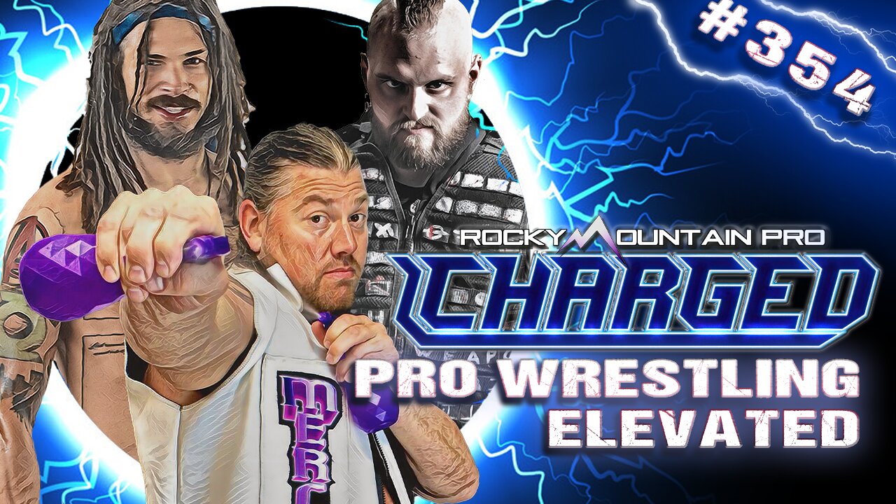 Rocky Mountain Pro Wrestling | Charged 354 FULL EPISODE