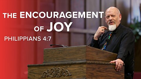 The Encouragement of Joy