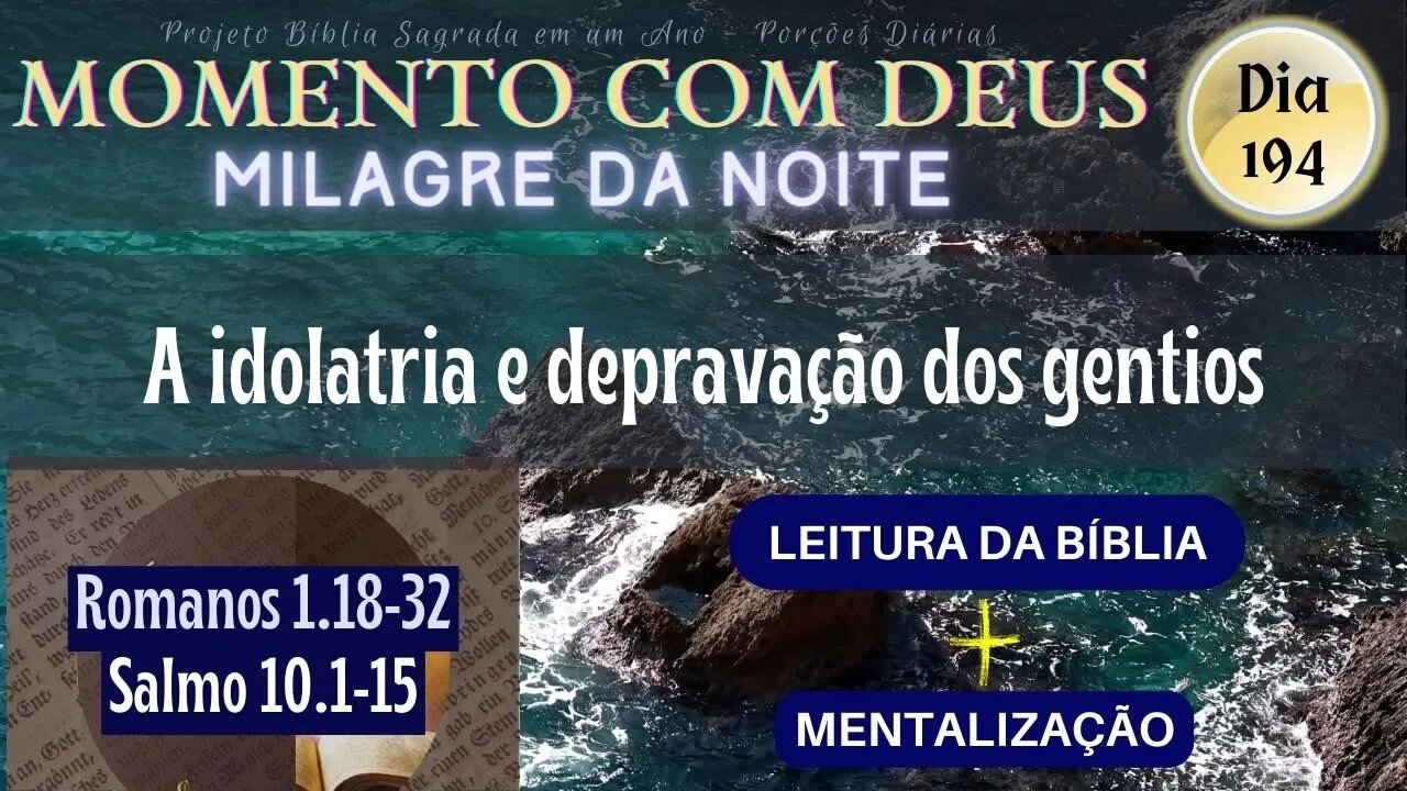 MOMENTO COM DEUS - MILAGRE DA NOITE - Dia 194/365 #biblia