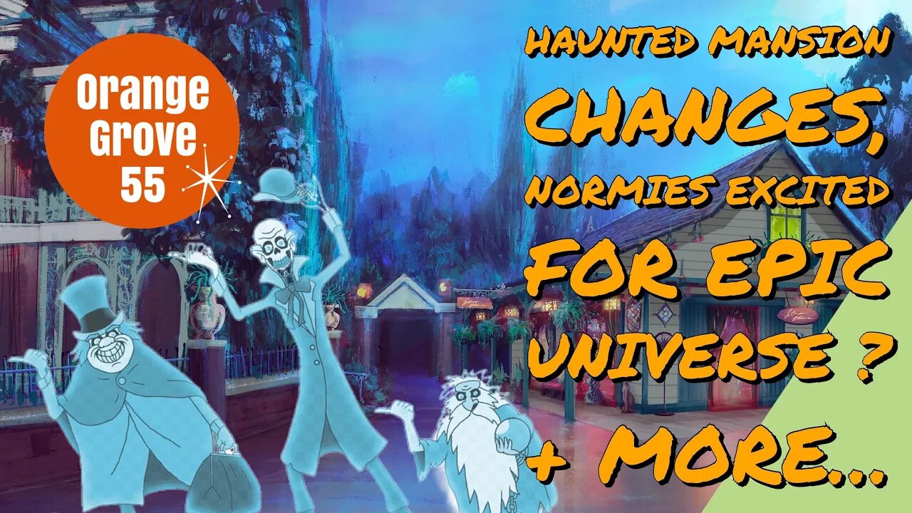 Haunted Mansion CHANGES, Are Normies Excited About EPIC UNIVERSE? + MORE !!