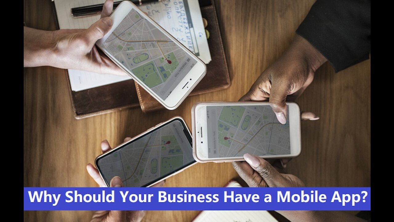 Why Should Your Business Have a Mobile App?