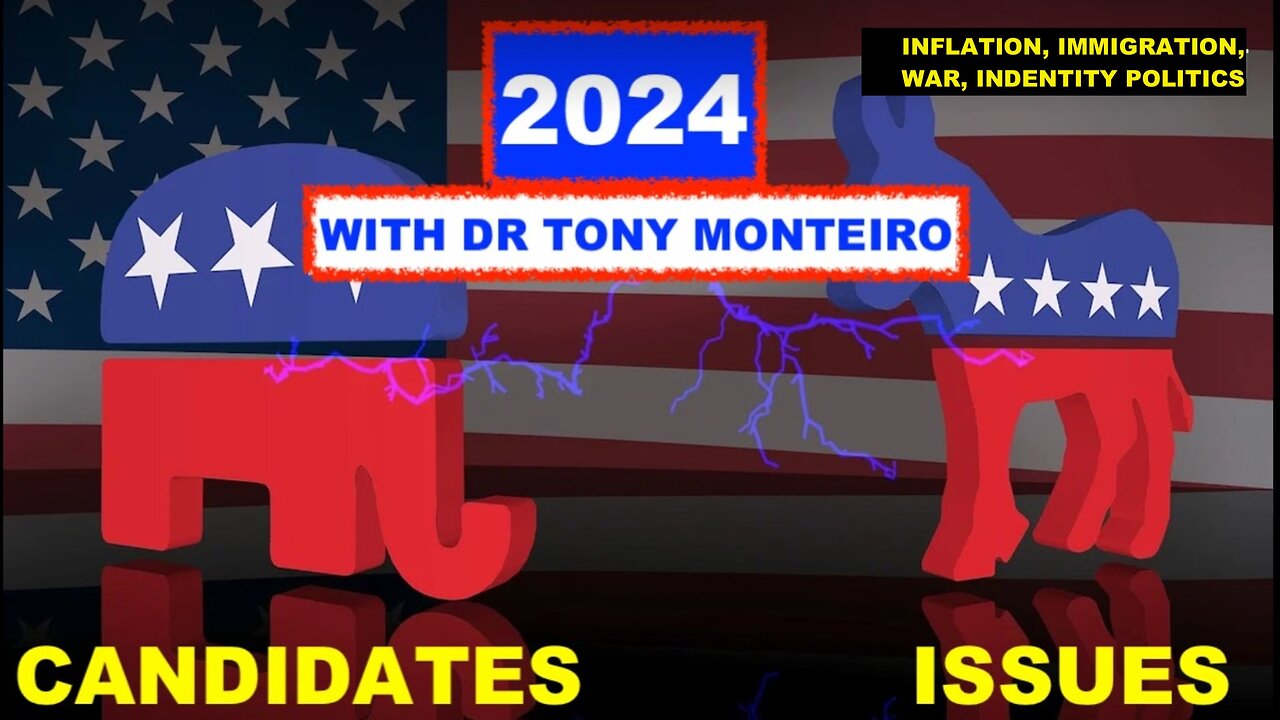 CANDIDATES, ISSUES, AND ANGER - WITH DR TONY MONTEIRO