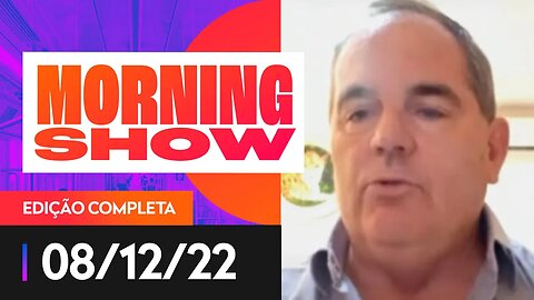 MANIFESTAÇÕES: MINISTRO AFASTA PREFEITO DO MT POR SUPOSTO APOIO - MORNING SHOW - 08/12/22