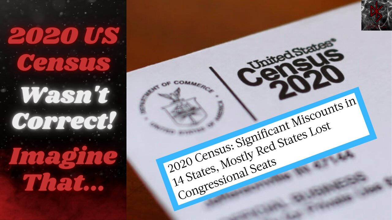 2020 US Census Was WACK! Red States Under & Blue States Overcounted! Congress Off For a Decade!