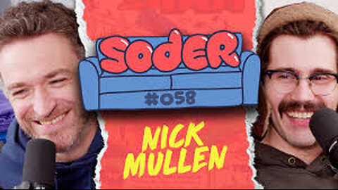 Soder Podcast with Nick Mullen | Ep. 58: Never Open the Package