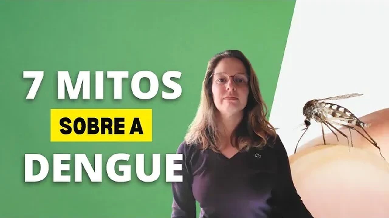 7 mitos sobre a dengue