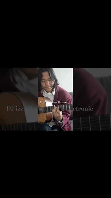 DJ izz - Acoustic or Electronic