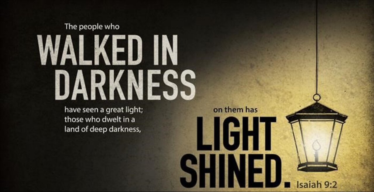 Isaiah 9 - Great Darkness will cover the Earth