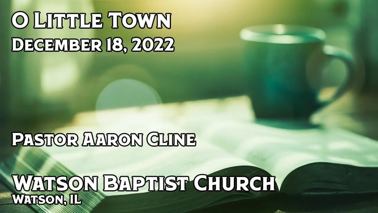 2022 12 18 O Little Town