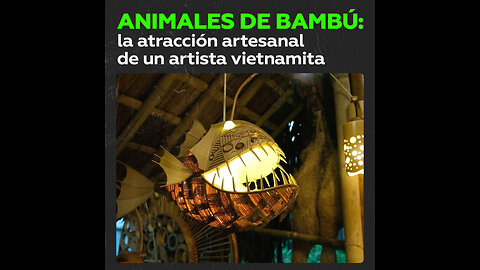 Artista vietnamita crea gigantescos animales de bambú