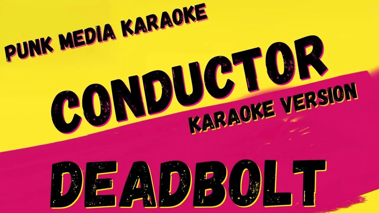 DEADBOLT ✴ CONDUCTOR ✴ KARAOKE INSTRUMENTAL ✴ PMK