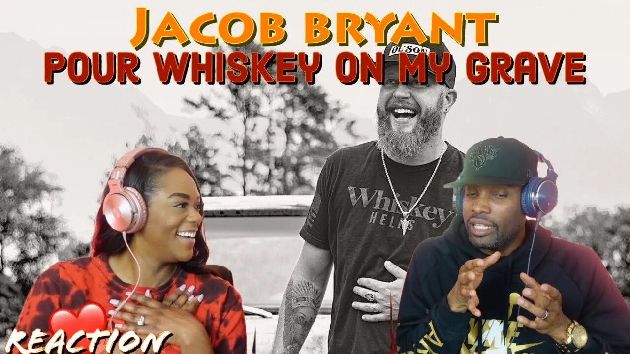 Jacob Bryant “Pour Whiskey On My Grave” Reaction | Asia and BJ